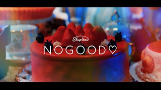 NOGOOD♡