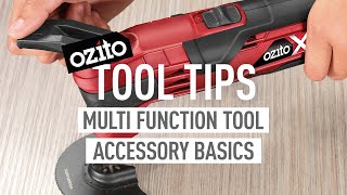 Ozito Multi Function Tool Accessory Basics - Tool Tips