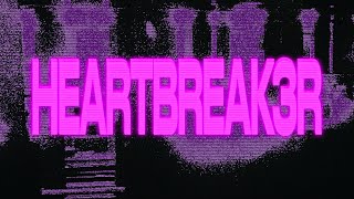 heartbreak3r Music Video