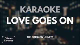 Love Goes On - The Common Linnets (Karaoke/Instrumental) HD