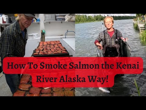 How To Smoke Salmon the Kenai River Alaska Way!