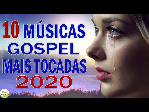 Top 10 Músicas Gospel Mais Tocadas 2020 - Melhores Louvores e Adoração 2020