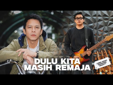 Dulu Kita Masih Remaja - Ariel Noah & Andre Akbar (OST. Dilan ITB 1997) NOAH Band Style | Lirik