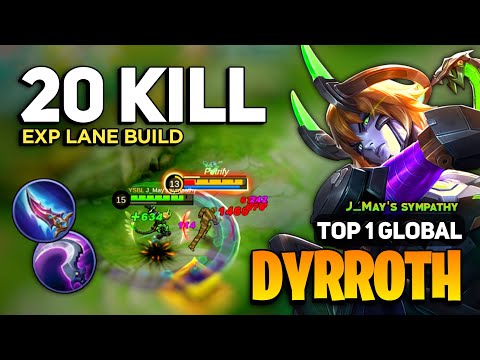 20 KILL! Dyrroth Exp Lane Build [ Dyrroth Best Build Top 1 Global ] By J_May's sympathy - MLBB