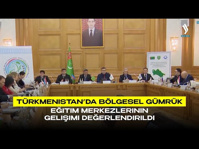 Türkmenistan’da Bölgesel Gümrük Eğitim Merkezlerinin gelişimi değerlendirildi