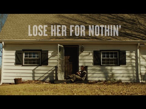 Video thumbnail for Lose Her For Nothin’