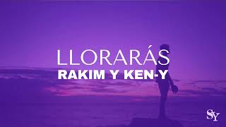 Rakim y Ken-Y - Llorarás (letra)