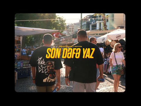Mehdi Sadiq x Noton - Son Dəfə yaz