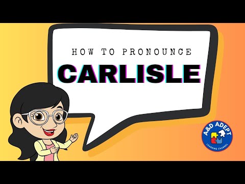 How to Pronounce the Name Carlisle (Say Carlisle Correctly and Confidently)