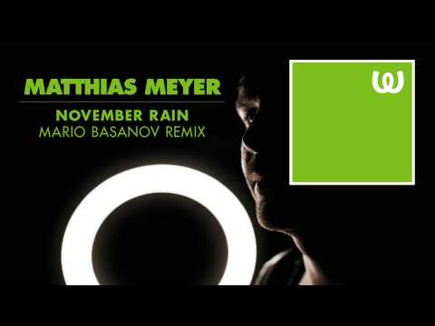Matthias Meyer - November Rain (Mario Basanov)