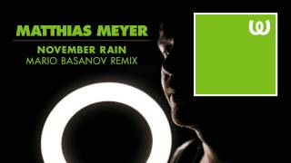 Matthias Meyer - November Rain (Mario Basanov)