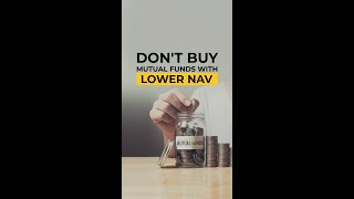 Don&#39;t Buy Mutual Funds With Lower NAV