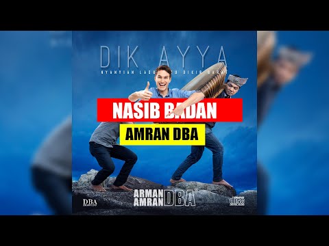 NASIB BADAN - AMRAN DBA
