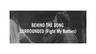 Behind the Song: SURROUNDED (Fight My Battles)