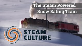 The Steam Powered Snow Eating Train - Steam Culture