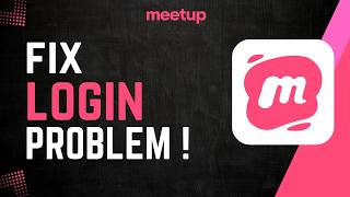 How To Fix Meetup Login Problem 2026 !
