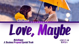 MeloMance (멜로망스) - Love, Maybe (사랑인가 봐) A Business Proposal OST (사내맞선 OST) Lyrics/가사 [Han|Rom|Eng]