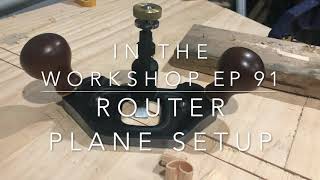 Router Plane Set up & Sharpening