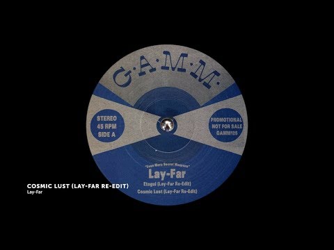 Lay-Far - Cosmic Lust (Lay-Far Re Edit)