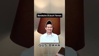 Download lagu BAROKAH DI JAUHI TEMAN || #gusbaha mp3