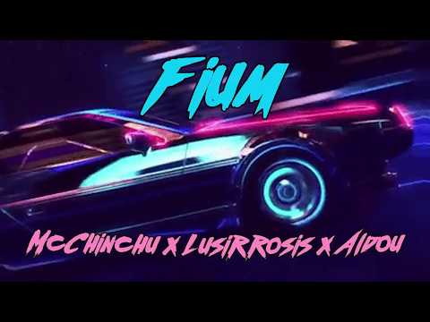 Chinchu x Luisirrosis x Aldou - "Fium"