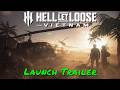 Hell Let Loose: Vietnam — Launch Trailer