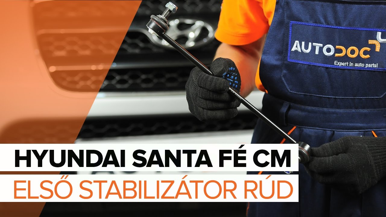 Elülső stabilizátor rúd-csere Hyundai Santa Fe CM gépkocsin – Útmutató