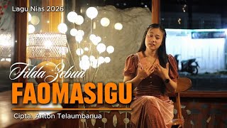 Download lagu Faomasigu (Lagu Nias Terbaru) - Filda Zebua | Kisah Cinta Setia mp3