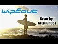 Wipeout Surfaris Cover By Atom Ghost