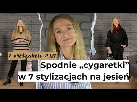 7 wieszaków #121: Spodnie „cygaretki” w 7 jesiennych stylizacjach