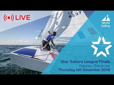 LIVE Sailing | Star Sailors League Finals | Nassau, Bahamas | Thursday 6 December 2018