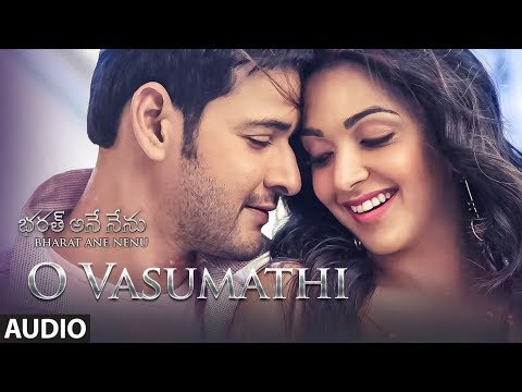 O Vasumathi Full Song Audio || Bharat Ane Nenu Songs || Mahesh Babu, Kiara Advani, Devi Sri Prasad