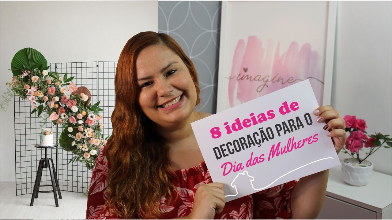 COMO FAZER DECORAÇÃO NO DIA DAS MULHERES GASTANDO POUCO