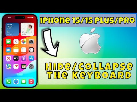 iPhone 15/Pro/Plus Hide/Collapse The Keyboard