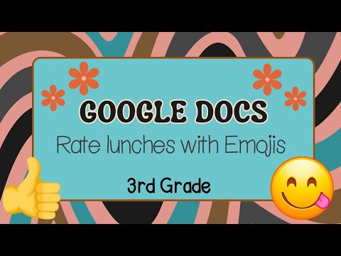 📄🍔 Google Docs for Kids: Creating Emoji Tables to Rate School Lunches 🍕😋