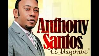 ANTHONY SANTOS NECESITO DE TI BY RAUL ELMITICO
