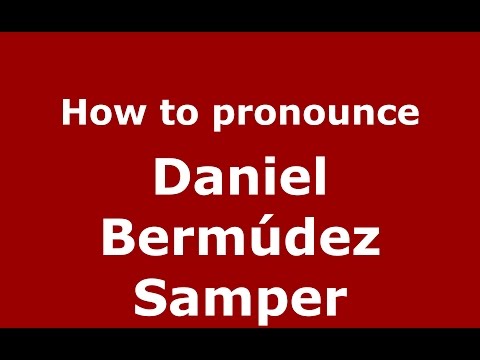 How to pronounce Daniel Bermúdez Samper (Colombian Spanish/Colombia)  - PronounceNames.com