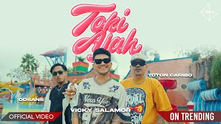 Download lagu VICKY SALAMOR ft. ODSANS & TOTON CARIBO -  Toki Ajah mp3 Download lagu VICKY SALAMOR ft. ODSANS & TOTON CARIBO -  Toki Ajah mp3