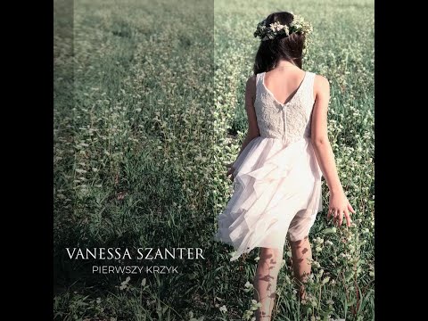 Vanessa Szanter - "Pierwszy Krzyk" - Official Music Video - Junior Eurovision 2018