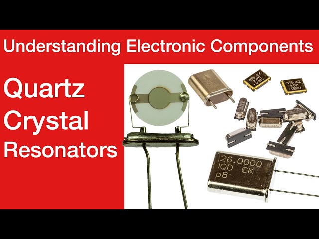 Understanding Quartz Crystal Resonators