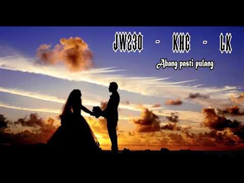 NH2F NEW 2018 - Abang Pasti Pulang ( JW230 , KHC , LK )