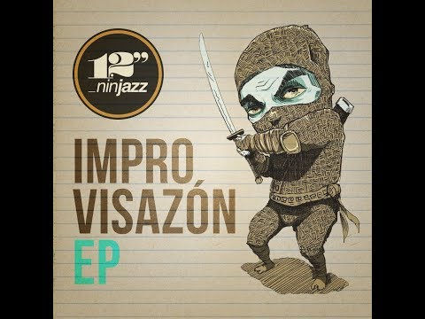 12" Ninjazz - Improvisazón EP (Full Album)