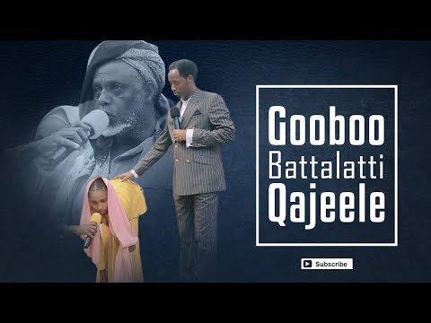 Gooboo Battalatti Qajeele || Namni Hundinuu ilaaluu kan qabu Fayyina Battalaa Ajaa'ibsiisaa