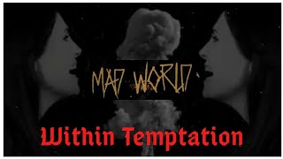 MAD WORLD - Within Temptation (Lyrics)