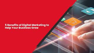 Five benefits of digital marketing