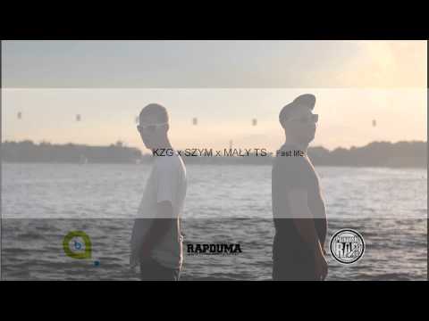 KZG X SZYM X MAŁY TS - Fast life