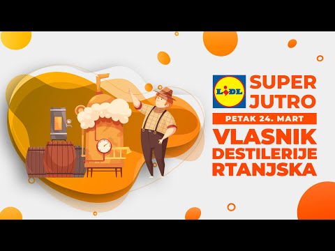 LIDL SUPER JUTRO 24.03.2023. - Vlasnik destilerije "Rtanjska"