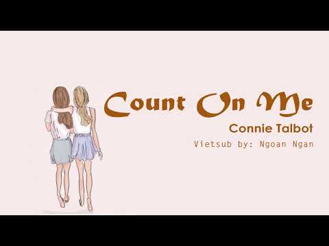 Count On Me - Connie Talbot [ Vietsub + Lyrics]