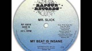 Mr Slick - My Beat Is Insane '85