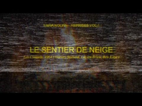 Safia Nolin - Le sentier de neige